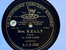 VICTORIAN MUSIC HALL LEGEND DAN LENO - ‘MRS. KELLY’ 1901 G&T 78