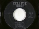 Northern Soul 45 - Harry Deal & The Galaxies - I Still Love You - Eclipse