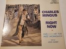 Charles Mingus Right Now: Live At The Jazz Workshop  1976  Fantasy 86017  EX