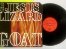 the JESUS LIZARD - GOAT (1991) Original Touch & Go LP MINT MINUS Vinyl  ML 2126