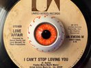 LOVE AFFAIR | I Can't Stop Loving You / To Make You Love Me | UA RARE STOCK COPY