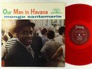 Mongo Santamaria - Our Man In Havana LP - Fantasy Red Wax Mono DG