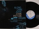 JOHN PATTON Along Came John BLUE NOTE LP mono NY van gelder ear o