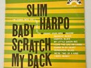 SLIM HARPO - BABY SCRATCH MY BACK LP.