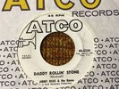 45 RPM Jimmy Ricks ATCO DJ 6220 Daddy Rollin Stone POPCORN VG