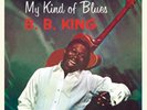 B.B. King My Kind of Blues (Vinyl) 12