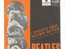 THE BEATLES - I SHOULD HAVE KNOWN BETTER - 7