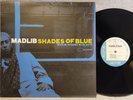 Madlib - Shades Of Blue - 2017 UK LP - Hip Hop Jazz Instrumental - VG++