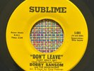 BOBBY SANSOM AND THE MAUS-MARKS - Don't Leave /  SWEET SOUL 45 SUBLIME