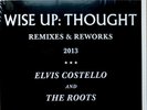 Elvis Costello & Roots Wise Up: Thought Remixes & Reworks 2013 Number Two SEALED