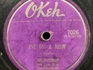 I've Got A Feelin'/You'll Never Know by Big Maybelle (Okeh 7026) 10