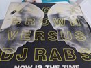 (154) Scott Brown Versus DJ Rab S ‎– Now Is The Time HARDCORE 12