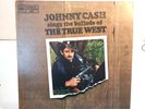 Johnny Cash Sings The Ballads Of The True West (Vinyl Double LP, 1965)