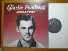 KAY LP RECORD/CHARLIE FEATHERS/ JUNGLE FEVER/ NR MINT 1986 ROCKABILLY