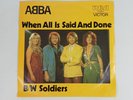 ABBA When All is Said and Done and B/W Soldiers 7