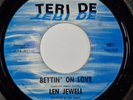 Len Jewell Bettin' On Love Teri De Northern Soul Oldie