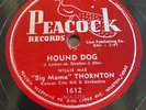 Peacock 78 RPM Willie Mae Big Mama Thornton - Hound Dog 1612 V++ Elvis
