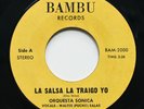 ORQUESTA SONICA La Salsa La Traigo Yo BAMBU 45 SALSA GUAGUANCO ORIG  GRAIL  mp3