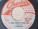 Flamingos  A KISS FROM OUR LIPS (PROMO DOO WOP 45) #837 PLAYS VG+ TO VG++