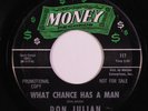 Sweet Soul/Northern Soul 45 DON JULIAN What Chance Has A Man MONEY promo HEAR b