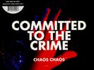 Chaos Chaos - Committed To The Crime (Vinyl LP - 2024 - EU - Original)