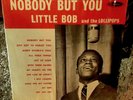 Little Bob And The Lollipops- Nobody But You 1966 LL-113 Mono First Press VG++