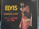 ELVIS PRESLEY -- BURNING LOVE / It's a Matter of Time 1972 RCA 45RPM -- NM