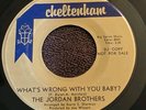 JORDAN BROTHERS What's Wrong With You SOUL/GARAGE 45 CHELTENHAM PROMO HEAR Theme