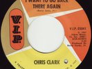Chris Clark  - I Want To Go Back There Again (7