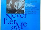 BLUE NOTE BLP 4129 - STANLEY TURRENTINE - NEVER LET ME GO.
