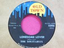 THE SOLITAIRES - Lonesome Lover / Pretty Thing - super clean 45 Old Town 1096