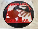 METALLICA - KILL EM ALL 1.PRESS PICTURE DISC (MEGAFORCE) 1983      SLAYER,DEATH