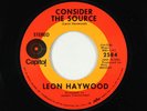 70s Soul 45 - Leon Haywood - Consider The Source - Capitol VG+