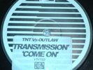 TNT  Vs. Outlaw Breaks - Transmission / Come On (12