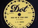 L.C. GREEN: hold me in your arms / when the sun is shining DOT Single 78 RPM