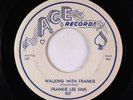 R&B Rocker 45 - Frankie Lee Sims - Walking With Frankie - Ace - push marks