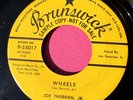 JOE THERRIEN JR - Wheels / You're Long Gone - clean Promo 45 rpm Brunswick 55017