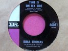 IRMA THOMAS - Time is on My Side / Anyone Who Knows -clean 45 rpm Imperial 66041