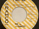 Phil And The Frantics – I Must Run – Ramco - ARA 1970 – 1966 Promo 45 RPM 7