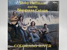 Robby Hoffman and the Bluegrass Cutups-Colorado River-Bluegrass Lp Vinyl NM/VG+