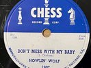 BLUES 78 ; HOWLIN' WOLF CHESS  Don't Mess With My Baby/ Come To Me Baby