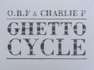 O.B.F. & Charlie P - Ghetto Cycle  (2xLP) (Mint (M)) - 3773144229