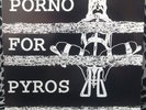 PORNO FOR PYROS 7