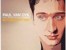 NEW  Paul van Dyk  ft Hemstock & Jennings ‎ NOTHING BUT YOU  Vandit / Cirrus Mix