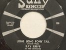 Ray Ruff & The Checkmates – Long Long Ponytail – Sully - 100 – 1964 45 RPM 7