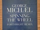 George Michael Spinning The Wheel Forthright Remix 12