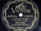Gene Austin - Pre-War Victor 78 RPM - Carolina Moon A15E