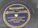 La Palomita/Tu Ya No Soplas MENDOZA FAMILIA 78 RPM CANCION VG RARE