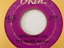 Northern Soul 45 THE SEVEN SOULS I Still Love You/I'm No Stranger Okeh HEAR Rare