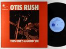 Otis Rush - This One's A Good 'Un LP - Blue Horizon UK OG Press Mono VG++
